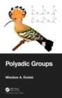 Polyadic Groups - Book
