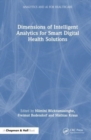 Dimensions of Intelligent Analytics for Smart Digital Health Solutions - Book