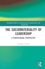 The Sociomateriality of Leadership : A Ventriloquial Perspective - Book