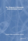 The Prognosis of Metastatic Gastrointestinal Cancer - Book
