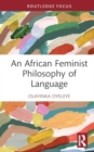 An African Feminist Philosophy of Language - Book