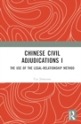 Chinese Civil Adjudications I : The Use of the Legal-Relationship Method - Book