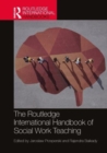 The Routledge International Handbook of Social Work Teaching - Book