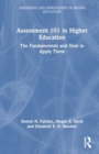 Assessment 101 in Higher Education : The Fundamentals and How to Apply Them - Book