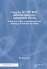 AI Management System Certification According to the ISO/IEC 42001 Standard : How to Audit, Certify, and Build Responsible AI Systems - Book