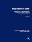 The British Seas : An Introduction to the Oceanography and Resources of the North-West European Continental Shelf - Book