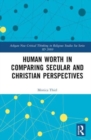 Human Worth in Comparing Secular and Christian Perspectives - Book