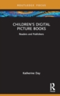 Children’s Digital Picture Books : Readers and Publishers - Book