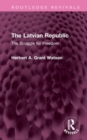 The Latvian Republic : The Struggle for Freedom - Book