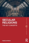 Secular Religions : The Key Concepts - Book