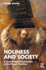 Holiness and Society : A Socio-Political Exploration of the Mosaic Tradition - Book