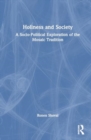 Holiness and Society : A Socio-Political Exploration of the Mosaic Tradition - Book
