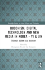 Buddhism, Digital Technology and New Media in Korea : Uisang’s Ocean Seal Diagram - Book