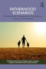 Fatherhood Scenarios : Development, Culture, Psychopathology, and Treatment - Book