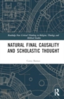 Natural Final Causality and Scholastic Thought - Book