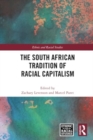 The South African Tradition of Racial Capitalism - Book