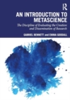 An Introduction to Metascience : The Discipline of Evaluating the Creation and Dissemination of Research - Book