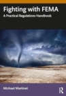 Fighting with FEMA : A Practical Regulations Handbook - Book