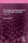 The Origin and Development of the Bengali Language : Volume Two - Book