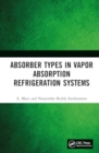 Absorber Types in Vapor Absorption Refrigeration Systems - Book