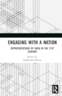 Engaging with a Nation : Representations of India in the 21st Century - Book