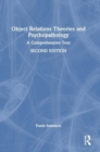 Object Relations Theories and Psychopathology : A Comprehensive Text - Book