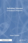 Derivatives Unlocked : A Practitioner’s Perspective - Book