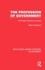 The Profession of Government : The Public Service in Europe - Book