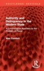 Authority and Delinquency in the Modern State : A Criminological Approach to the Problem of Power - Book