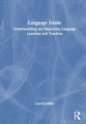 Language Intake : Understanding and Improving Language Learning and Teaching - Book