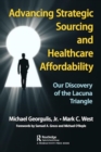 Advancing Strategic Sourcing and Healthcare Affordability : Our Discovery of the Lacuna Triangle - Book