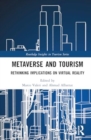 Metaverse and Tourism : Rethinking Implications on Virtual Reality - Book