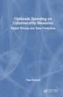 Optimum Spending on Cybersecurity Measures : Digital Privacy and Data Protection - Book