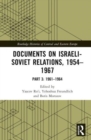 Documents on Israeli-Soviet Relations, 1954–1967 : Part 3: 1961–1964 - Book