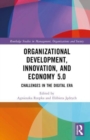 Organizational Development, Innovation, and Economy 5.0 : Challenges in the Digital Era - Book