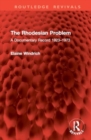 The Rhodesian Problem : A Documentary Record 1923–1973 - Book