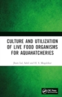 Culture and Utilization of Live Food Organisms for Aquahatcheries - Book