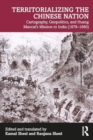 Territorializing the Chinese Nation-State : Cartography, Geopolitics, and Huang Maocai's Mission to India (1878–1880) - Book