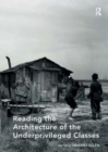 Reading the Architecture of the Underprivileged Classes - Book