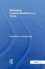 Managing Communications in a Crisis - Book