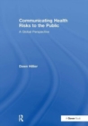 Communicating Health Risks to the Public : A Global Perspective - Book