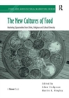 The New Cultures of Food : Marketing Opportunities from Ethnic, Religious and Cultural Diversity - Book