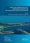 Tunnels and Underground Cities: Engineering and Innovation Meet Archaeology, Architecture and Art : Volume 2: Environment Sustainability in Underground Construction - Book