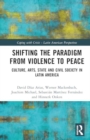 Peace in Latin America : Shifting Paradigms in the Studies of Culture, Society and Politics - Book