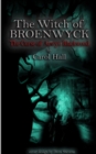 The Witch of Broenwyck : The Curse of Arwyn Blackwood - Book