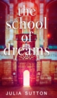 The School Of Dreams (The School Of Dreams Book 1) - Book