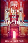 The School Of Dreams (The School Of Dreams Book 1) - Book