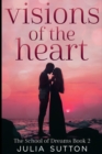 Visions of the Heart (The School of Dreams Book 2) - Book