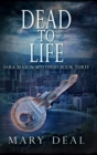 Dead To Life : Large Print Hardcover Edition - Book