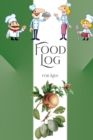 Food Log for Kids : 9 Weeks Daily Food Log Diary for Kids - Book